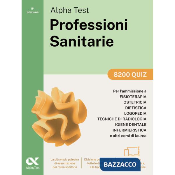 Alpha Test Professioni Sanitarie 2026-2027. 8200 quiz. Per test di ammissione universitari. Con simulatore online