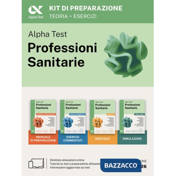 Alpha Test Professioni Sanitarie 2026-2027. Kit di preparazione. Per test di ammissione universitari. Con piattaforma e simulato