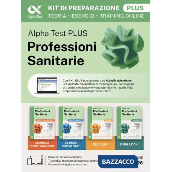Alpha Test Plus Professioni Sanitarie 2026-2027. Kit di preparazione Plus. Per test di ammissione universitari. Con piattaforma 