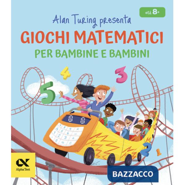 Alan Turing presenta: Giochi matematici per bambine e bambini