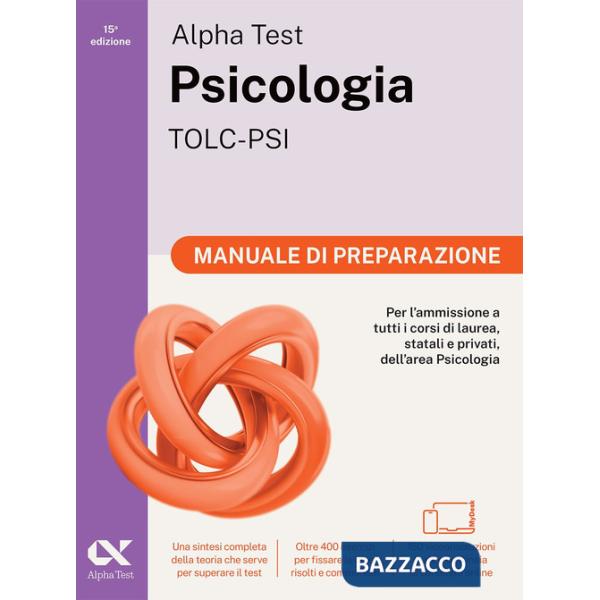 Alpha Test Psicologia TOLC-PSI 2026-2027. Manuale di preparazione. Per test di ammissione universitari. Con piattaforma digitale
