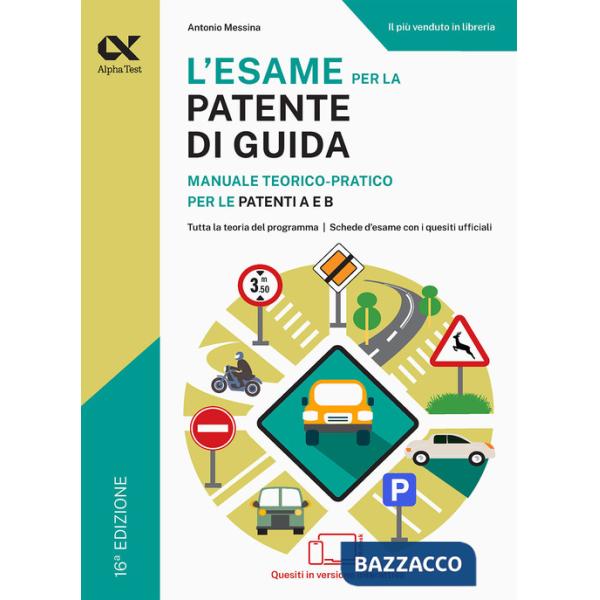 Esame per la patente di guida. Manuale teorico-pratico per le patenti A e B. Ediz. MyDesk. Con Contenuto digitale per download e