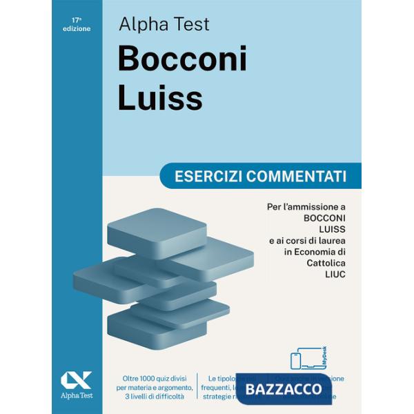 Alpha Test Bocconi Luiss 2026-2027. Esercizi commentati. Per test di Economia. Con simulatore online