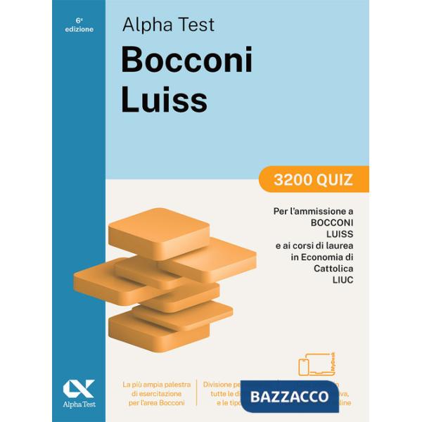 Alpha Test Bocconi Luiss 2026-2027. 3200 quiz. Per test di Economia. Con simulatore online