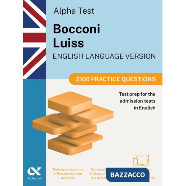 Alpha Test Bocconi Luiss English version 2026-2027. 2100 practice questions. Test prep for the admission tests in English. With 