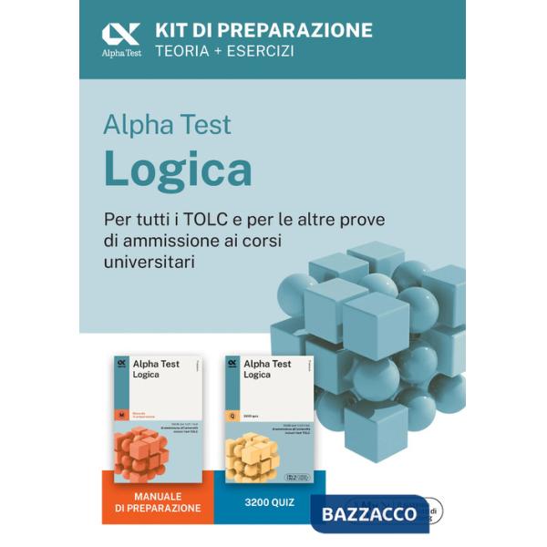 Alpha Test Logica 2026-2027. Kit di preparazione. Per esami di ammissione universitaria. Con simulatore online