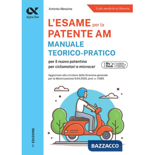 Alpha Test Patente AM. Edizione 2025-2026. Per l'esame teorico e pratico. Con schede fac simile e simulazioni online
