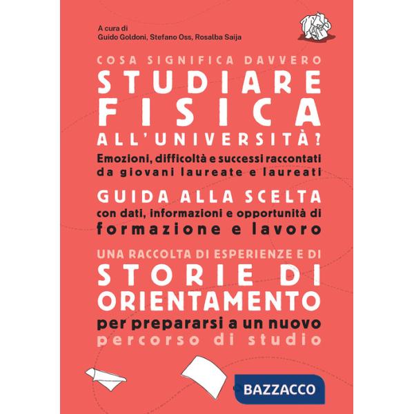 Cosa significa davvero studiare fisica all'università. Edizione 2026-2027. Guida di orientamento post-diploma