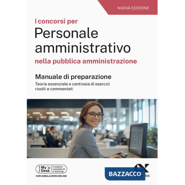 Alpha Test. Concorsi per personale amministrativo nella pubblica amministrazione. Manuale con quesiti risolti e simulatore onlin