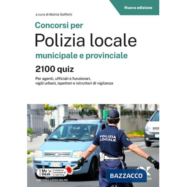 Concorsi per Polizia Locale municipale e provinciale. 2100 quiz. Edizione 2026-2027. Per concorsi pubblici. Con piattaforma digi