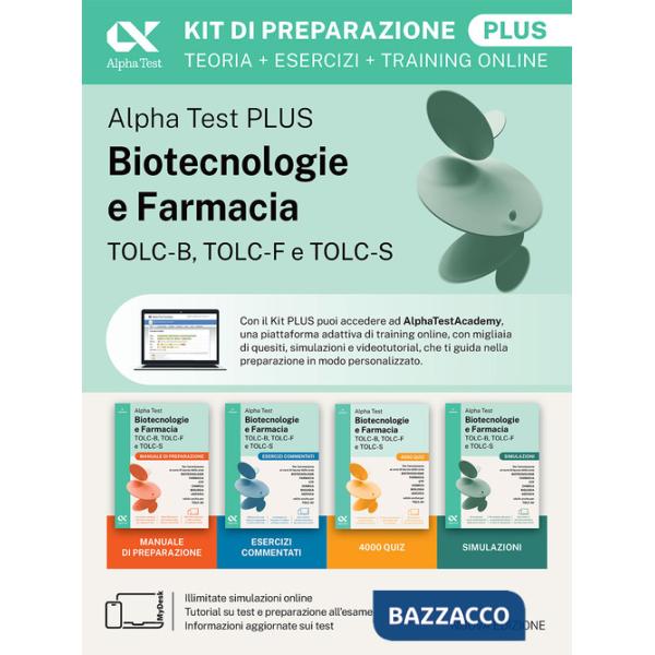 Alpha Test Biotecnologie e Farmacia TOLC-B, TOLC-F e TOLC-S 2026-2027. Kit di preparazione Plus. Per test di ammissione universi