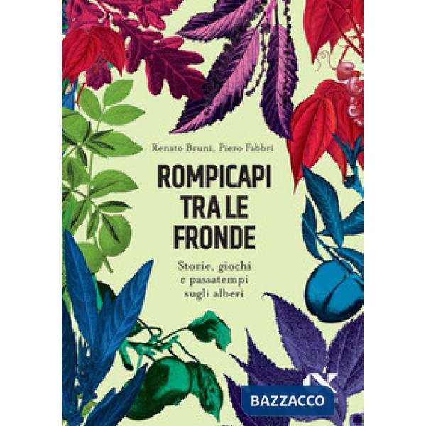 Rompicapi tra le fronde. Storie, giochi e passatempi sugli alberi. Ediz. illustrata