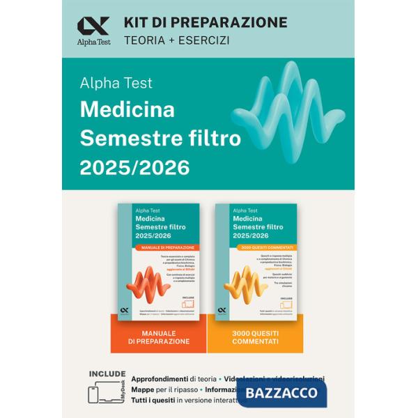 Alpha Test Medicina. Semestre filtro 2025-2026. Kit di preparazione. Chimica e Propedeutica biochimica, Fisica e Biologia. Con p