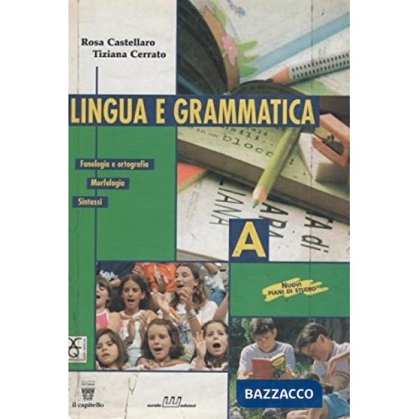 LINGUA E GRAMMATICA VOL. A