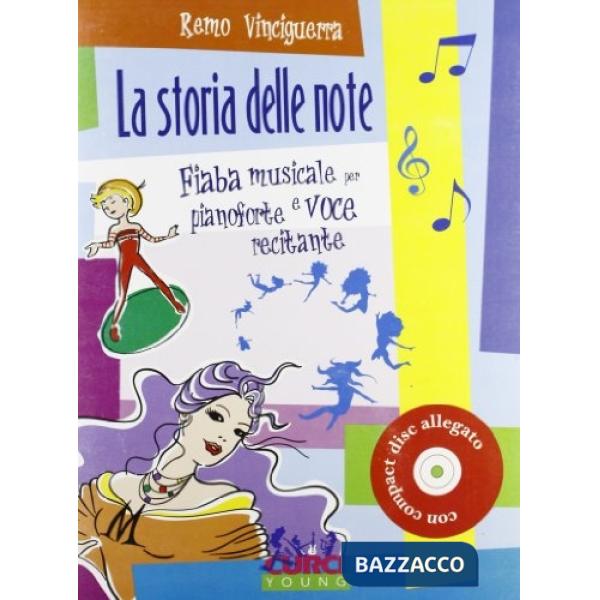 Storia delle note. Fiaba musicale per pianoforte e voce recitante. Con CD-Audio (La)
