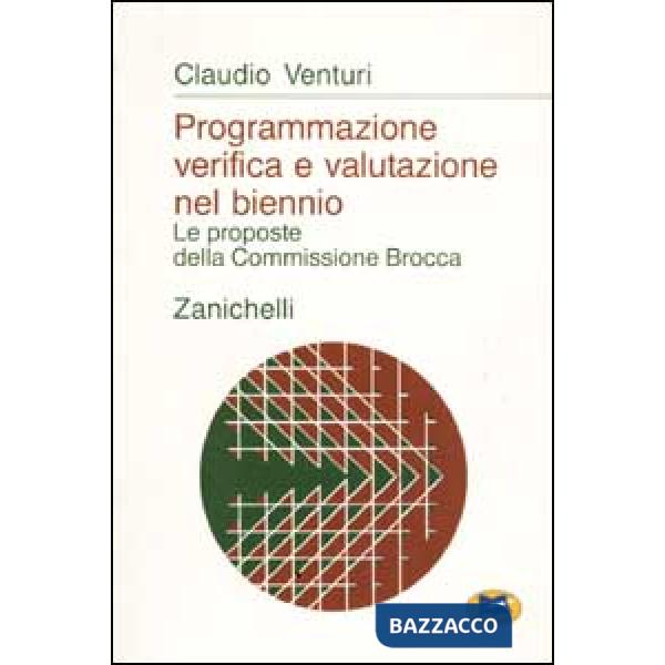 Programmazione verifica e valutazione nel biennio. Le proposte della commissione