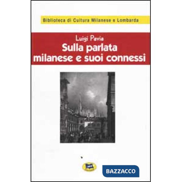 Sulla parlata milanese e suoi connessi [1928]