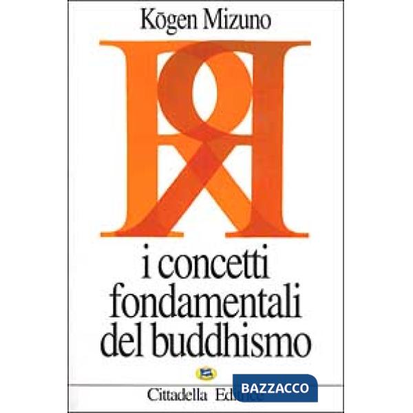 Concetti fondamentali del buddhismo (I)