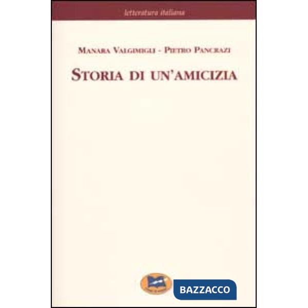 Storia di un'amicizia. Scelta dal carteggio inedito [1968]