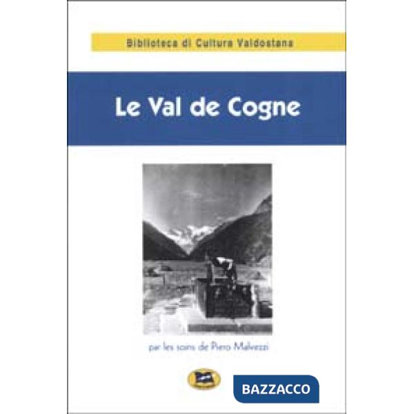 Val de Cogne. Recueil de textes rares publiés par le soins de Piero Malvezzi (Le