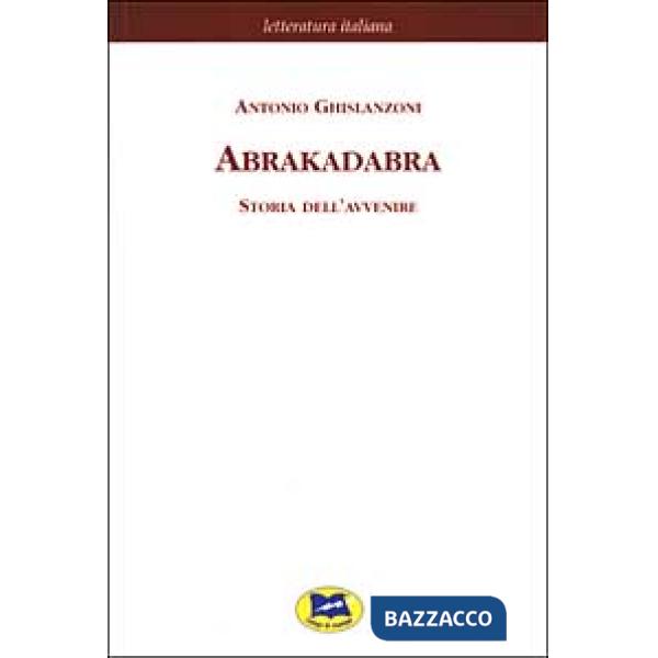 Abrakadabra. Storia dell'avvenire [1925]