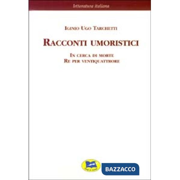 Racconti umoristici: In cerca di morte-Re per ventiquattrore [1869]