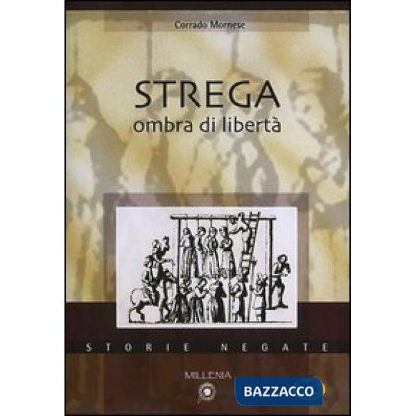 Strega. Ombra di libertà