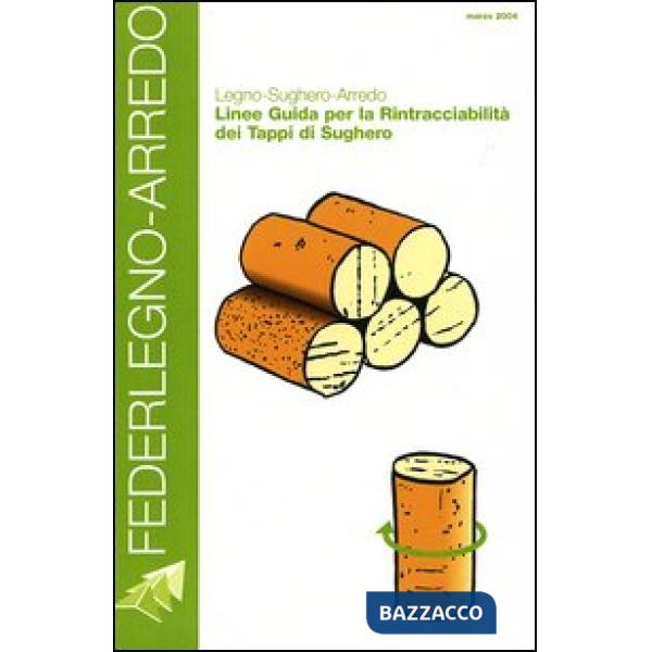 Legno-sughero-arredo. Linee guida per la rintracciabilità dei tappi di sughero