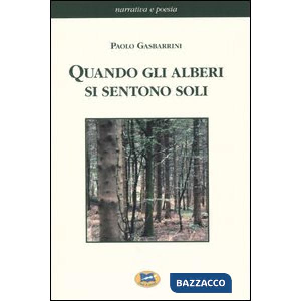 Quando gli alberi si sentono soli