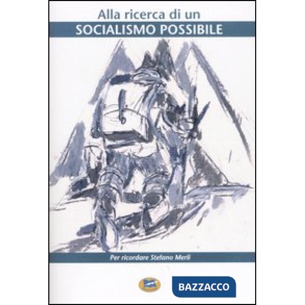 Alla ricerca di un socialismo possibile. Per ricordare Stefano Merli
