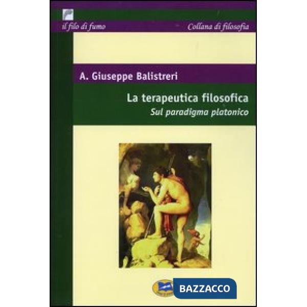 Terapeutica filosofica. Sul paradigma platonico (La)