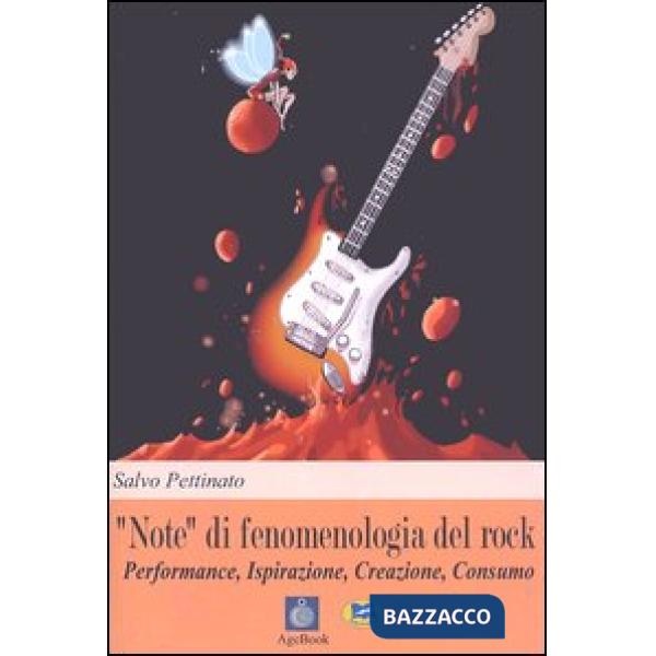 «Note» di fenomenologia del rock. Performance, ispirazione, creazione, consumo