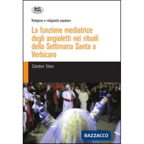 Funzione mediatrice degli angioletti nei rituali della Settimana Santa a Verbicaro (La)