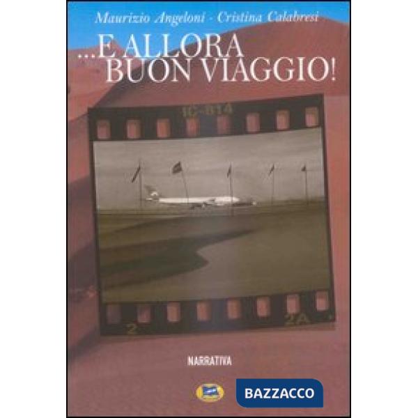 E allora buon viaggio!