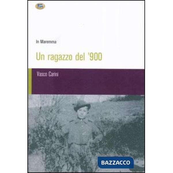 Ragazzo del '900 in Maremma (Un)