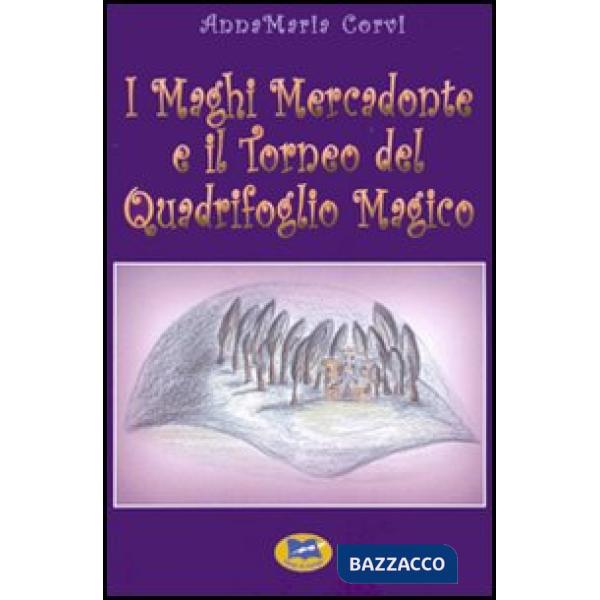 Maghi Mercadonte e il Torneo del Quadrifoglio magico (I)