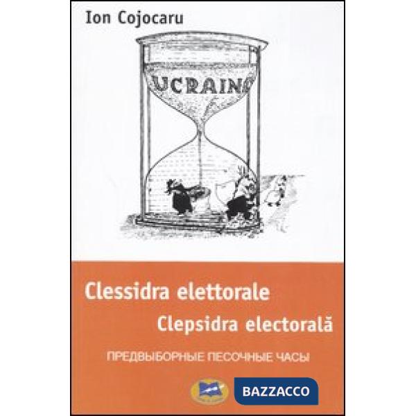 Clessidra elettorale. Ediz. italiana, ucraina e russa