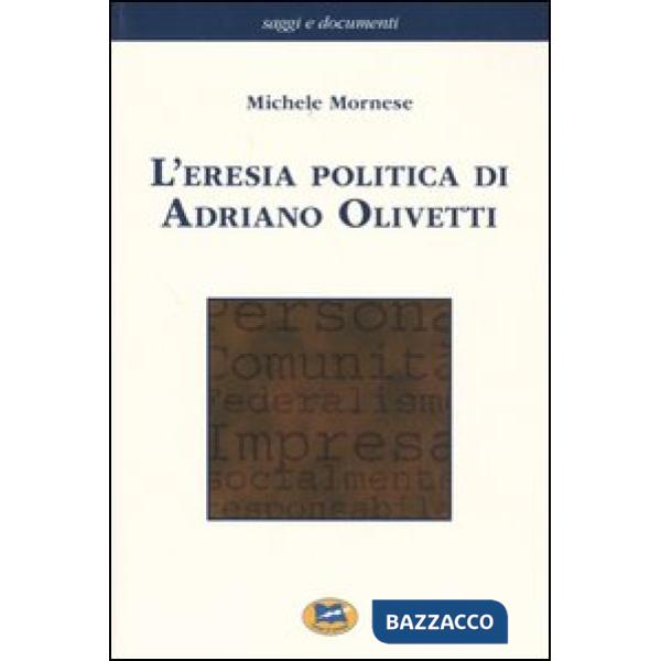 Eresia politica di Adriano Olivetti (L')