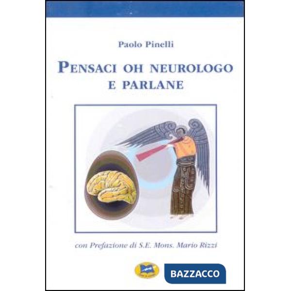 Pensaci oh neurologo e parlane