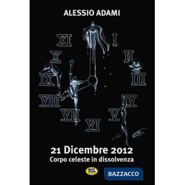 21 dicembre 2012. Corpo celeste in dissolvenza