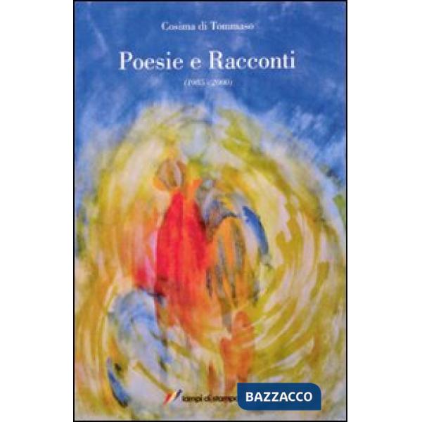 Poesie e racconti. (1985-2000)