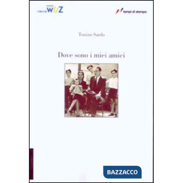 Dove sono i miei amici