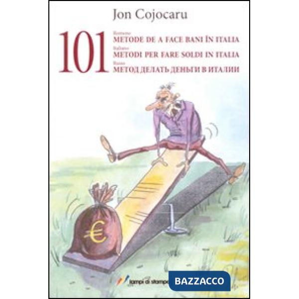 Centouno metodi per fare soldi in Italia