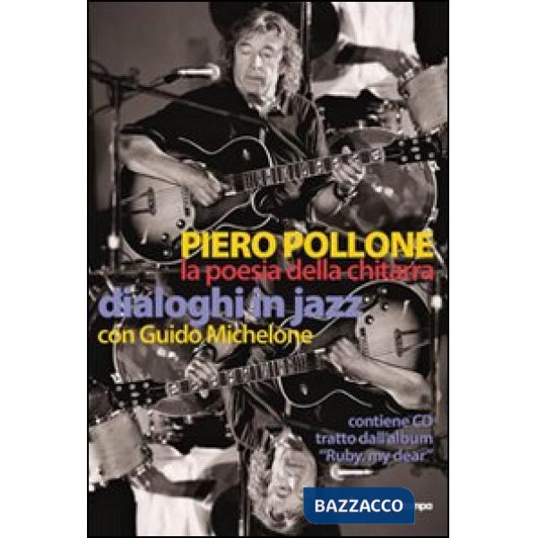 Poesia della chitarra. Dialoghi in jazz con Guido Michelone (La)