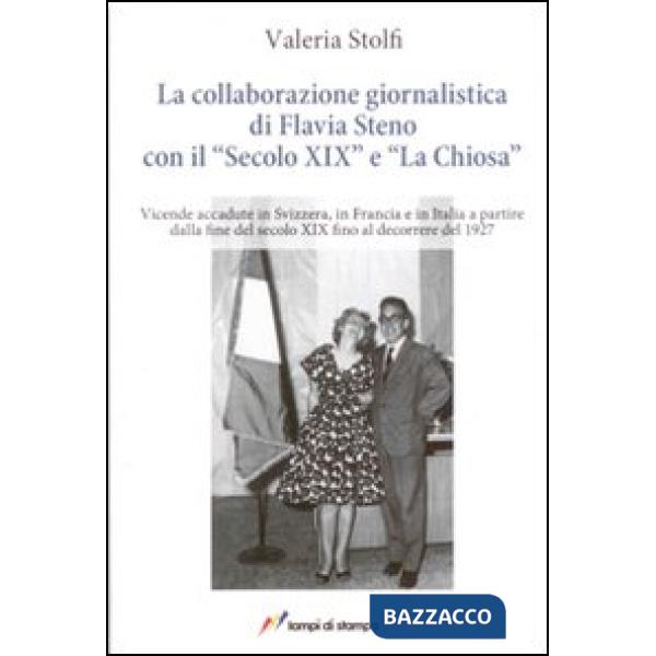 Collaborazione giornalistica di Flavia Steno con il «Secolo XIX» e «La Chiosa» (