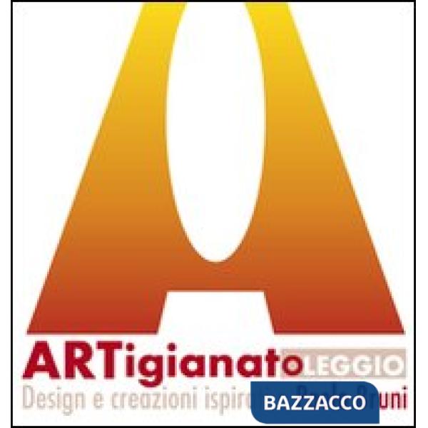 Artigianatoleggio. Design e creazioni ispirati a Paolo Bruni. Catalogo della mos