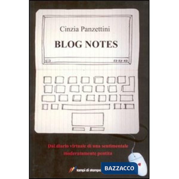 Blog notes. Dal diario virtuale di una sentimentale moderatamente pentita