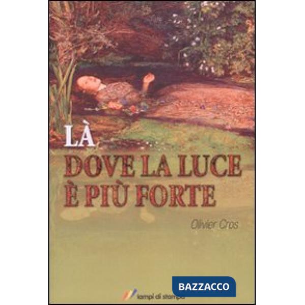 Là dove la luce è più forte