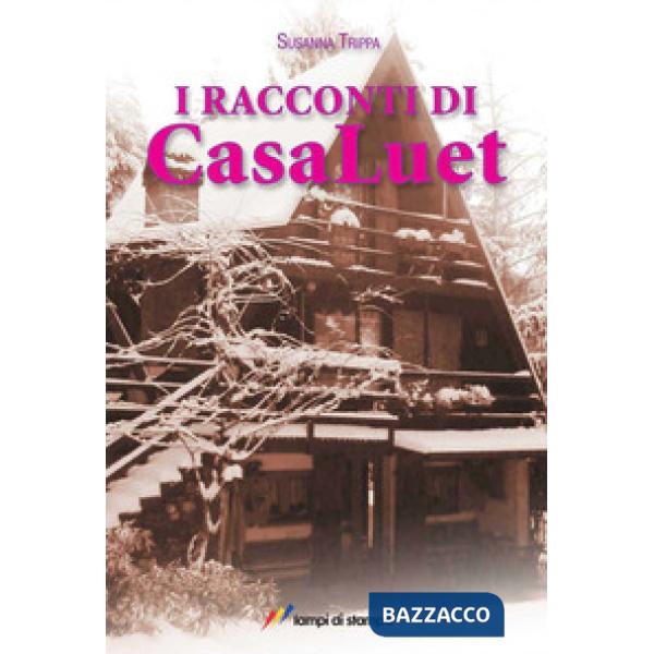 Racconti di CasaLuet (I)