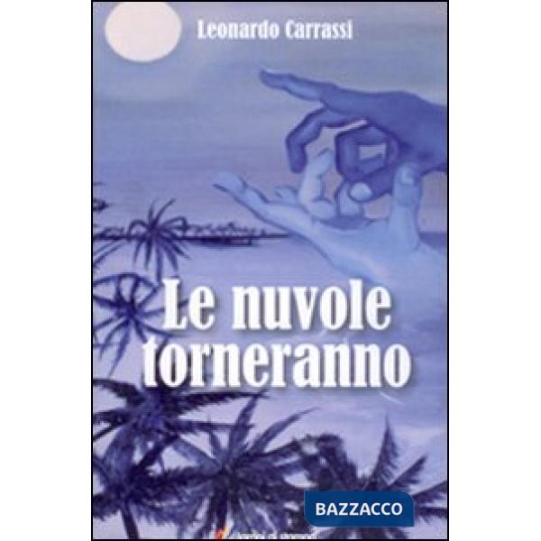 Nuvole torneranno (Le)